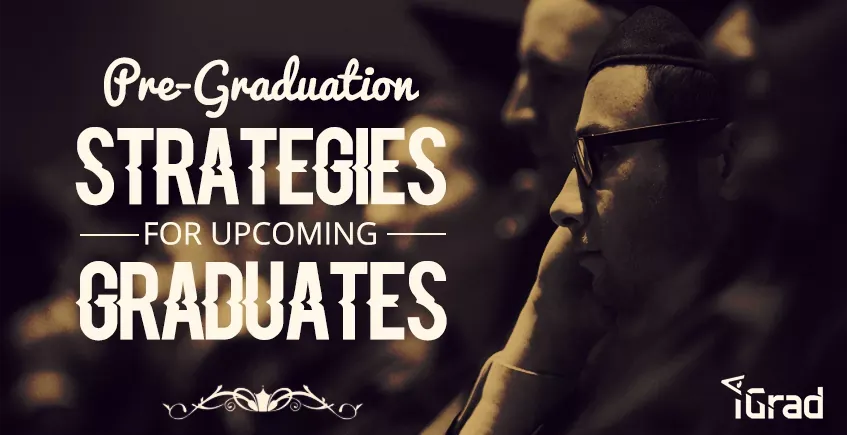 Pre-Graduation Strategies for the Upcoming Graduate header