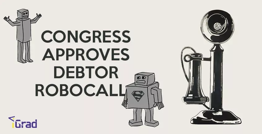 Lobbyist Win Right to Harass Student Borrowers with Robocalls header