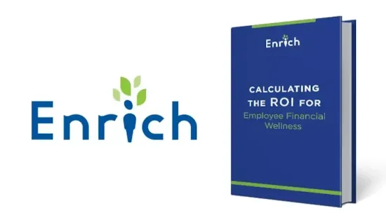 Logo for Enrich and a blue book titled Calculating the ROI for Employee Financial Wellness with green accents.